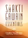 The Shakti Gawain Essentials synopsis, comments