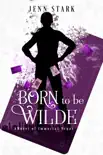 Born To Be Wilde e-book