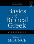 Basics of Biblical Greek Workbook synopsis, comments