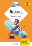 BiblioLycée - Alcools, G. Apollinaire sinopsis y comentarios