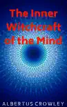 The Inner Witchcraft of the Mind synopsis, comments