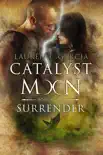Surrender (Catalyst Moon #4) sinopsis y comentarios