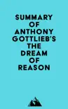 Summary of Anthony Gottlieb's The Dream of Reason sinopsis y comentarios