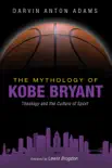 The Mythology of Kobe Bryant sinopsis y comentarios