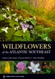Wildflowers of the Atlantic Southeast synopsis, comments