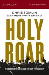 Holy Roar Bible Study Guide synopsis, comments
