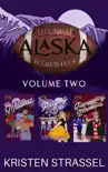 The Real Werewives of Alaska Box Set Vol. 2 Books 4-6 synopsis, comments