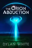 The Orion Abduction synopsis, comments
