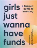 Girls Just Wanna Have Funds book summary, reviews and download
