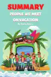 Summary of People We Meet on Vacation By Emily Henry synopsis, comments