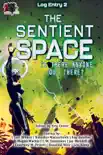 The Sentient Space - Log Entry 2 synopsis, comments