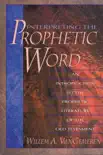 Interpreting the Prophetic Word synopsis, comments