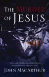 The Murder of Jesus synopsis, comments