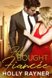 His Bought Fiancée book summary, reviews and download