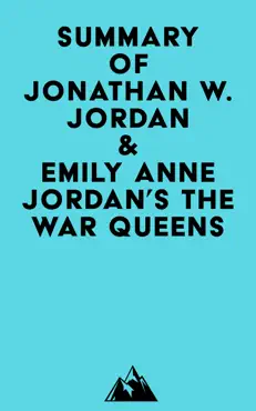 summary of jonathan w. jordan & emily anne jordan's the war queens imagen de la portada del libro