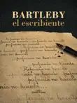 Bartleby, el escribiente synopsis, comments