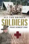 All the Broken Soldiers synopsis, comments