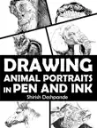 Drawing Animal Portraits in Pen and Ink synopsis, comments