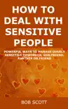 How to Deal with Sensitive People reviews
