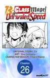 The B-Class Mage of Unrivaled Speed #026 sinopsis y comentarios