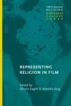 Representing Religion in Film synopsis, comments