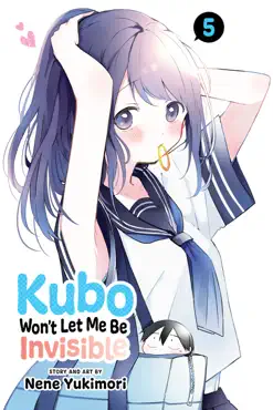 kubo won’t let me be invisible, vol. 5 book cover image