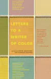Letters to a Writer of Color synopsis, comments