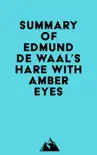 Summary of Edmund De Waal's Hare with Amber Eyes sinopsis y comentarios