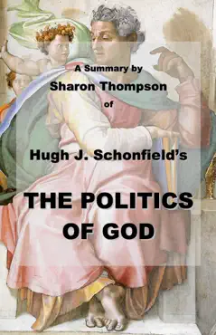 a summary of the politics of god by hugh schonfield imagen de la portada del libro
