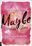 Maybe this Time - Und auf einmal ist alles ganz anders synopsis, comments