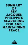 Summary of Rev. Jacques Philippe's Searching for and Maintaining Peace sinopsis y comentarios