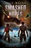 Smashed Hopes synopsis, comments