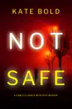 Not Safe (A Camille Grace FBI Suspense Thriller—Book 7)