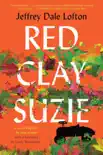 Red Clay Suzie synopsis, comments