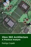 Xbox 360 Architecture synopsis, comments