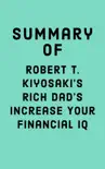 Summary of Robert T. Kiyosaki's Rich Dad's Increase Your Financial IQ sinopsis y comentarios
