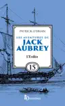 Les Aventures de Jack Aubrey, tome 15, L'Exilée : Saga de Patrick O'Brian, nouvelle édition du roman historique culte de la littérature maritime, livre d'aventure sinopsis y comentarios