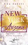 New York – Arizona: Helle Stunden book summary, reviews and download
