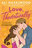 Love, Theoretically book summary, reviews and download