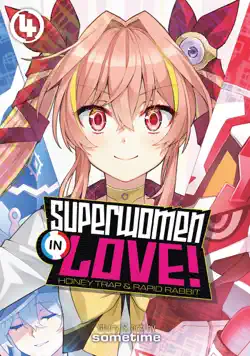 superwomen in love! honey trap and rapid rabbit vol. 4 book cover image