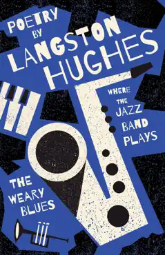 where the jazz band plays - the weary blues - poetry by langston hughes book cover image