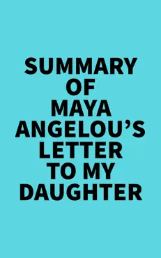 summary of maya angelou's letter to my daughter imagen de la portada del libro