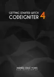 Getting started with CodeIgniter 4, master the basics of the PHP framework for beginners synopsis, comments