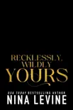 Recklessly, Wildly Yours synopsis, comments