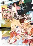 The Strongest Sage with the Weakest Crest 10 synopsis, comments