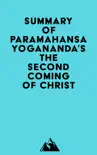 Summary of Paramahansa Yogananda's The Second Coming of Christ sinopsis y comentarios