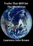 Truths That Will Set the World Free synopsis, comments