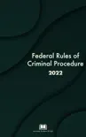 Federal Rules of Criminal Procedure 2022 book summary, reviews and download