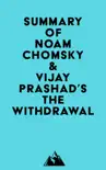 Summary of Noam Chomsky & Vijay Prashad's The Withdrawal sinopsis y comentarios