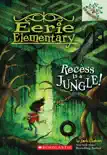 Recess Is a Jungle!: A Branches Book (Eerie Elementary #3) sinopsis y comentarios